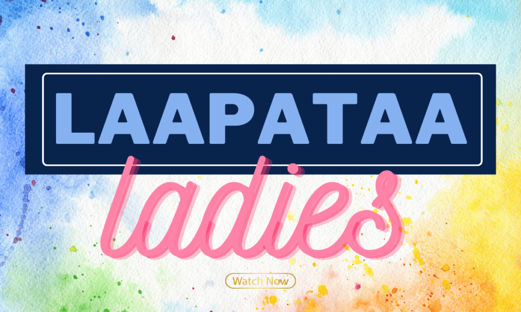 laapataa ladies