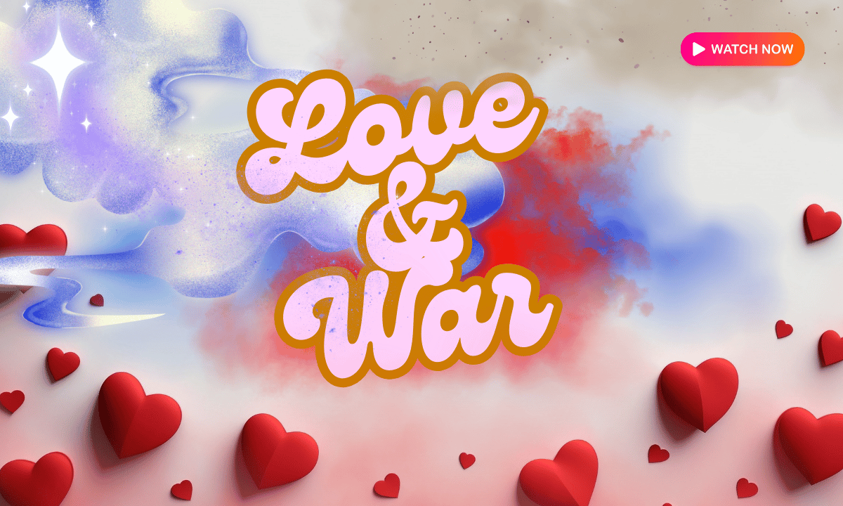 Love and War