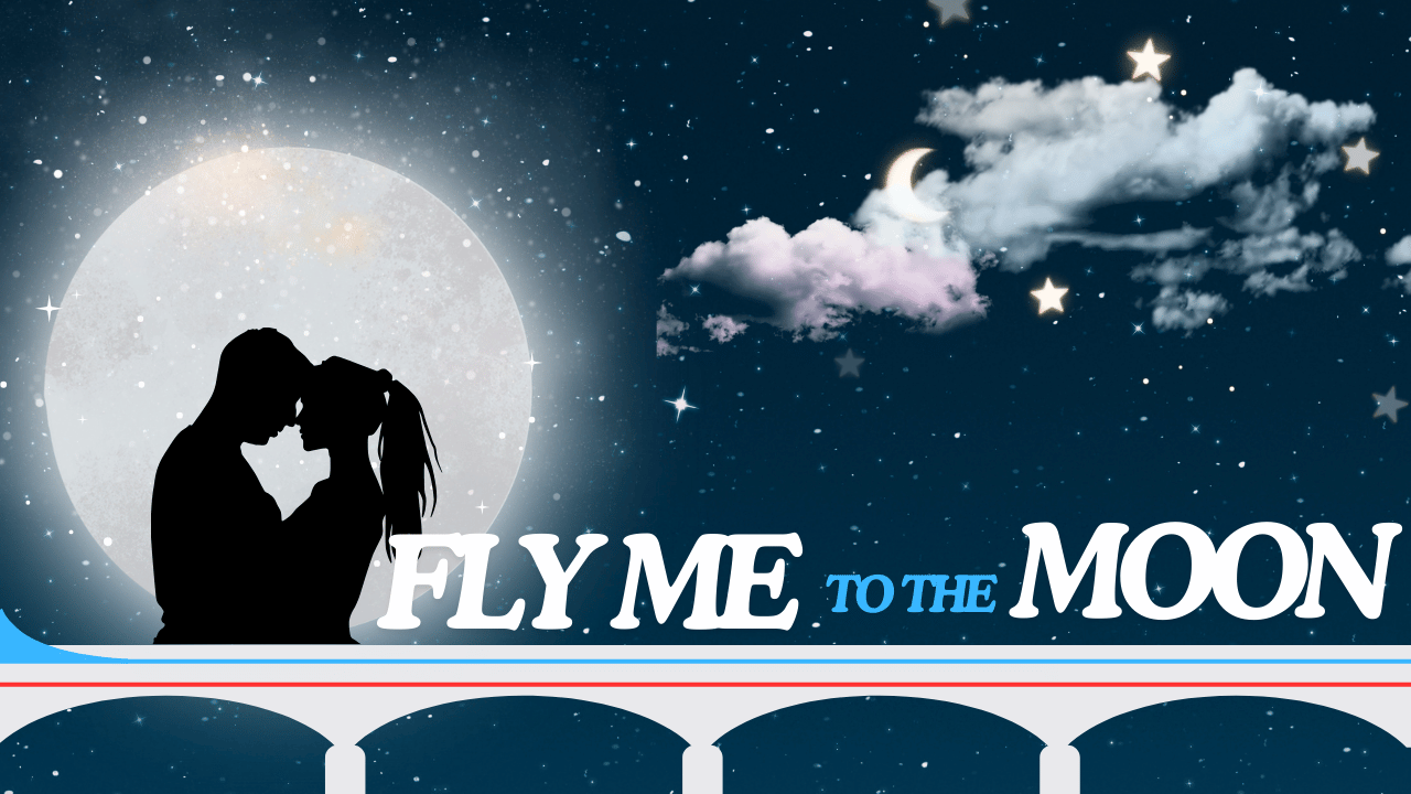 Fly Me to the Moon